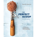 The Perfect Scoop, Revised and Updated: 200 Recipes for Ice Creams, Sorbets, Gelatos, Granitas, and Sweet Accompaniments[a Cookbook]