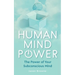 Human Mind Power: The Power of your Subconscious Mind