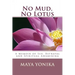No Mud, No Lotus: A Memoir of Sex, Betrayal, and Spiritual Awakening