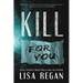 Kill For You