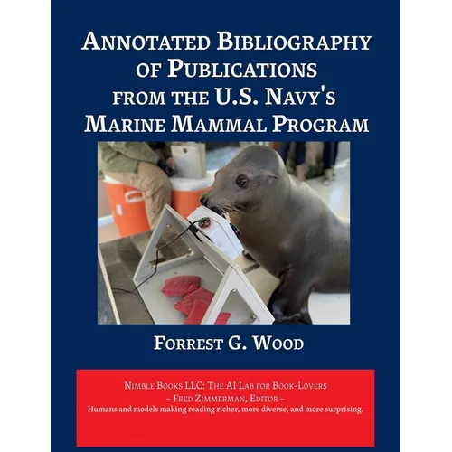Annotated Bibliography of Publications from the U.S. Navy's Marine Mammal Program