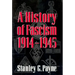 History of Fascism, 1914-1945