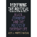 Redefining the Political: Black Feminism and the Politics of Everyday Life