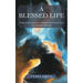 A Blessed Life: Unique and unusual experiences in my life as a psychic medium.