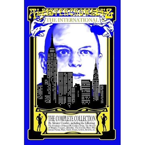 Aleister Crowley & The International: The Complete Collection