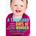A Thousand Days of Wonder: A Scientist's Chronicle of His Daughter's Developing Mind