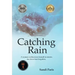 Catching Rain: A Woman Rediscovers Herself in Stories Her Lover Has Forgotten.