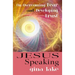 Jesus Speaking: On Overcoming Fear and Developing Trust