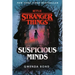 Stranger Things: Suspicious Minds: The First Official Stranger Things Novel