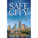 Safe City: From Law Enforcement to Neighborhood Watches