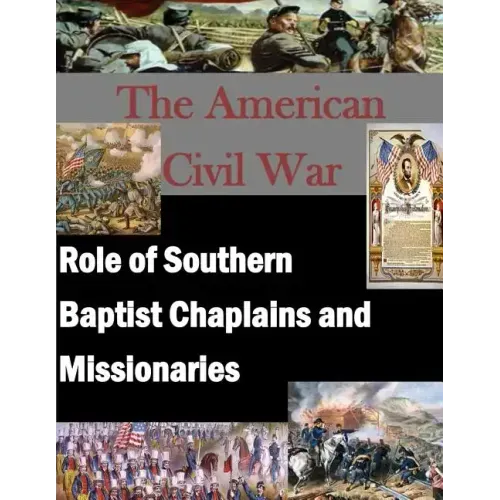 The American Civil War: Role of Southern Baptist Chaplains and Missionaries