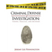 Criminal Defense Investigation: Theory, Practice, and Methods