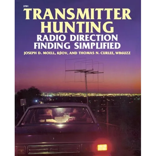 Transmitter Hunting: Radio Direction Finding Simplified