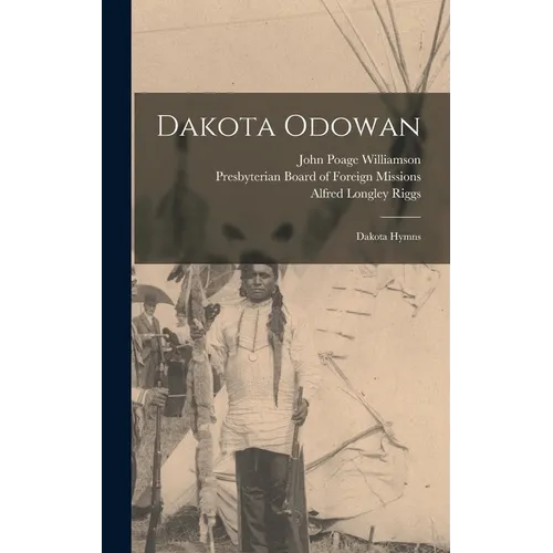 Dakota Odowan: Dakota Hymns