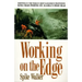 Working on the Edge: Surviving in the World's Most Dangerous Profession: King Crab Fishing on Alaska's High Seas