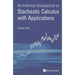 An Informal Introduction to Stochastic Calculus with Applications