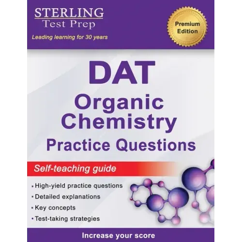 Sterling Test Prep DAT Organic Chemistry Practice Questions: High Yield DAT Questions