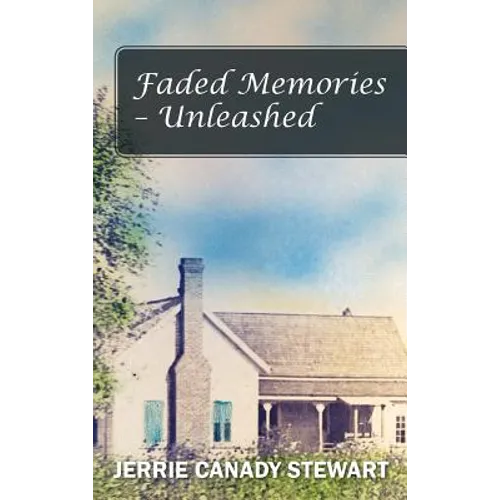 Faded Memories - Unleashed