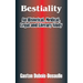 Bestiality: An Historical, Medical, Legal and Literary Study