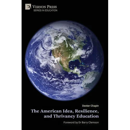 The American Idea, Resilience, and Thrivancy Education