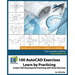 100 AutoCAD Exercises - Learn by Practicing: Create CAD Drawings by Practicing with these Exercises