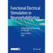 Functional Electrical Stimulation in Neurorehabilitation: Synergy Effects of Technology and Therapy