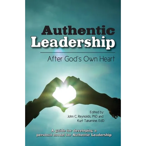 Authentic Leadership-: After God's Own Heart