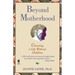 Beyond Motherhood: Choosing a Life Without Children