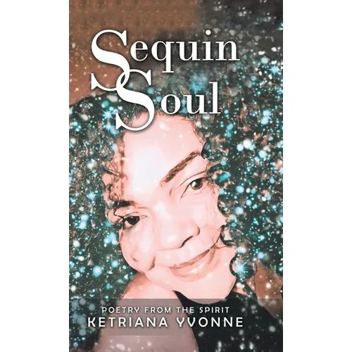 Sequin Soul: Poetry from the Spirit