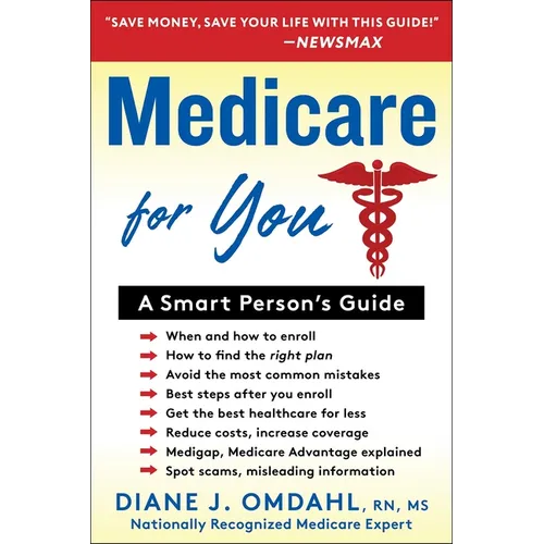 Medicare for You: A Smart Person's Guide