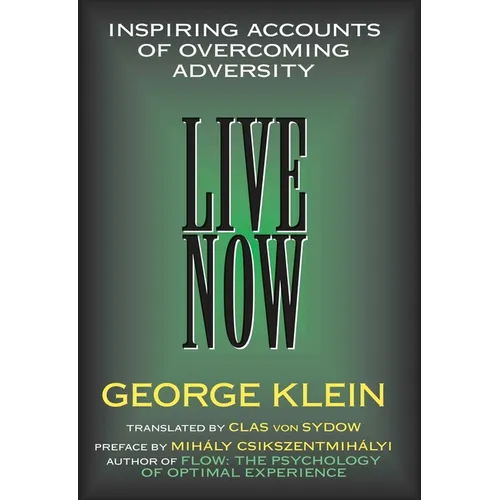 Live Now: Inspiring Accounts of Overcoming Adversity