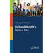 A Study Guide for Richard Wright's Native Son