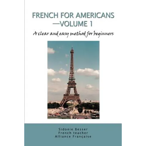 French for Americans--Volume 1: A clear and easy method for beginners