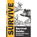 Survival Guide: Hunting with Traps and Snares / Survive / Hunting and Trapping for the Worst-Case Scenario: Complete guide to learning