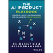 The AI Product Playbook: Strategies, Skills, and Frameworks for the Ai-Driven Product Manager
