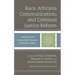 Race, Africana Communication, and Criminal Justice Reform: A Reflexive and Intersectional Analysis of Adaptive Vitality