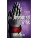 The Unwanted Twins: God is always watching