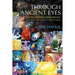Through Ancient Eyes: Seeing Hidden Dimensions - Exploring Art & Soul Connections