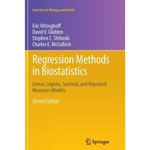 Regression Methods in Biostatistics: Linear, Logistic, Survival, and Repeated Measures Models
