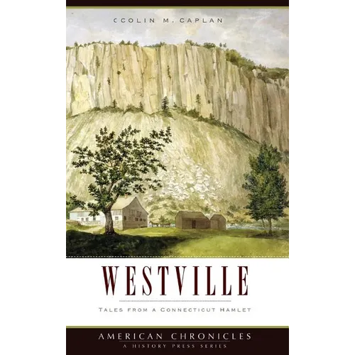 Westville: Tales from a Connecticut Hamlet