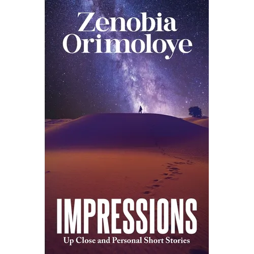 Impressions: Up Close and Personal Short Stories