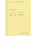 I Don't Think about Being Great: Selected Writings