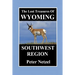 The Lost Treasures of Wyoming-Southwest Region