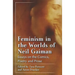 Feminism in the Worlds of Neil Gaiman: Essays on the Comics, Poetry and Prose