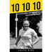 10 10 10: My 10 year journey from suicide attempt to ultra marathon runner