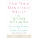 End Your Menopause Misery: The 10-Day Self-Care Plan (Symptoms, Perimenopause, Hormone Replacement Therapy)