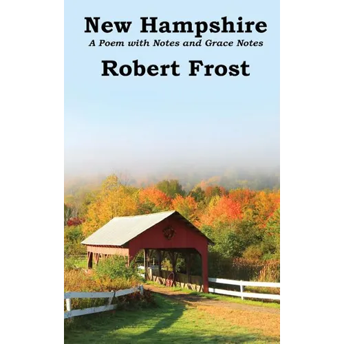 New Hampshire: Poem with Notes and Grace Notes