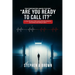 Are You Ready to Call It?