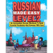 Russian Made Easy Level 2: An Intermediate Russian Workbook To Build Essential Vocabulary And Grammar With Ease (Russian Audio Lessons Included)
