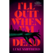 I'll Quit When I'm Dead